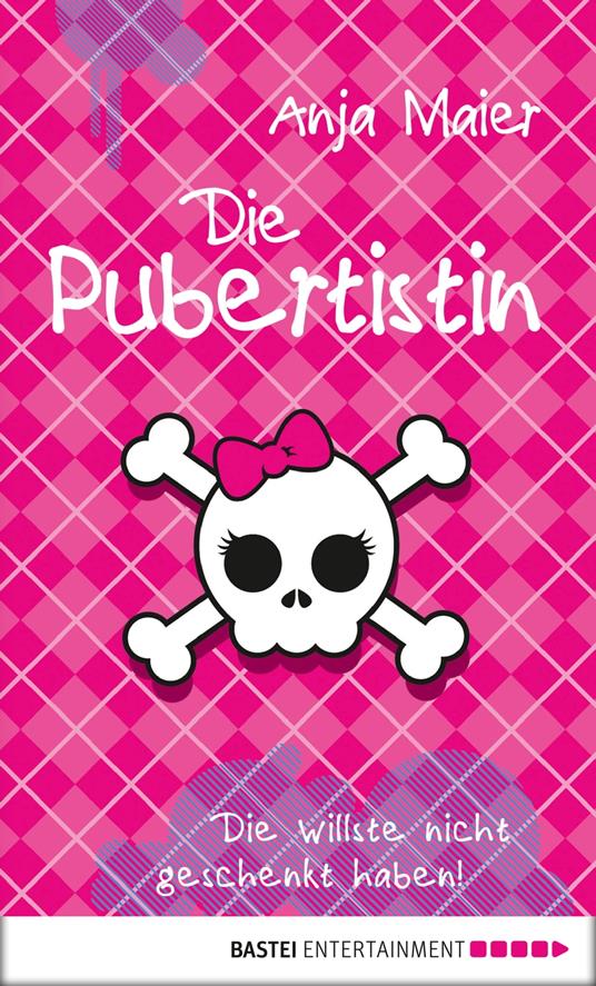 Die Pubertistin - Anja Maier - ebook