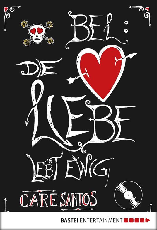 BEL: Die Liebe lebt ewig - Care Santos,Sabine Giersberg - ebook