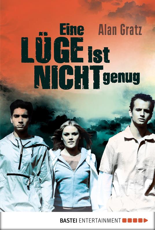 Eine Lüge ist nicht genug - Alan Gratz,Gerold Anrich,Martina Instinsky-Anrich - ebook