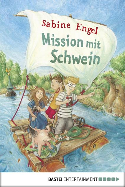 Mission mit Schwein - Sabine Engel - ebook