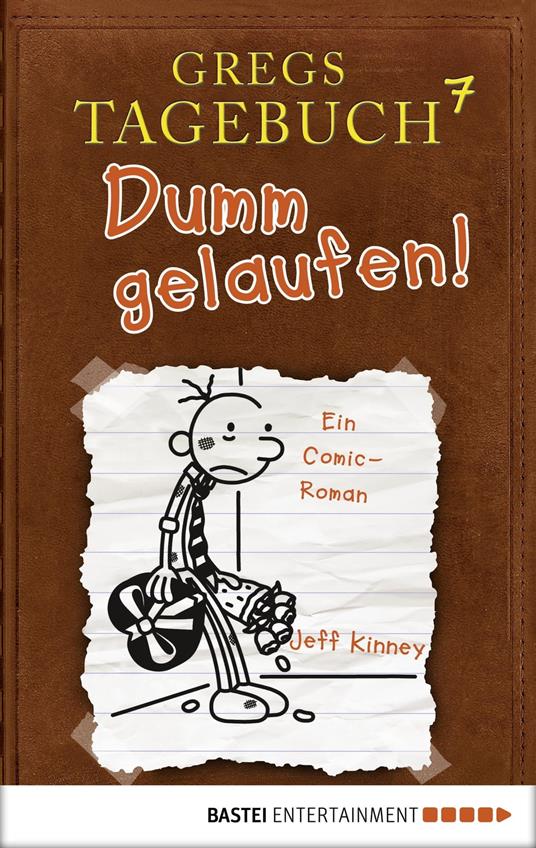 Gregs Tagebuch 7 - Dumm gelaufen! - Jeff Kinney,Dietmar Schmidt - ebook