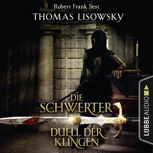 Duell der Klingen - Die Schwerter - Die High-Fantasy-Reihe 3