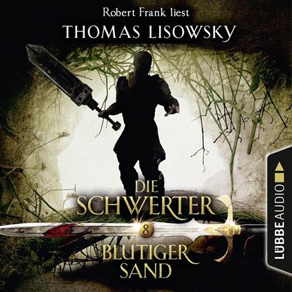 Blutiger Sand - Die Schwerter - Die High-Fantasy-Reihe 8