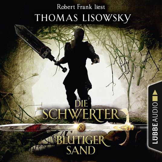 Blutiger Sand - Die Schwerter - Die High-Fantasy-Reihe 8