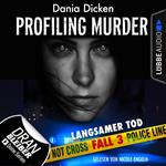Laurie Walsh - Profiling Murder, Folge 3: Langsamer Tod (Ungekürzt)