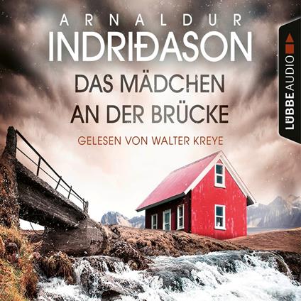 Das Mädchen an der Brücke - Island Krimi (Gekürzt)