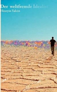 Der weltfremde Idealist - Hüseyin Yalcin - cover