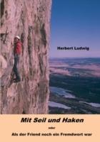 Mit Seil und Haken oder Als der Friend noch ein Fremdwort war - Herbert Ludwig - cover