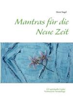 Mantras für die Neue Zeit: 333 spirituelle Lieder