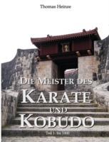 Die Meister des Karate und Kobudo: Teil 1: Vor 1900 - Thomas Heinze - cover