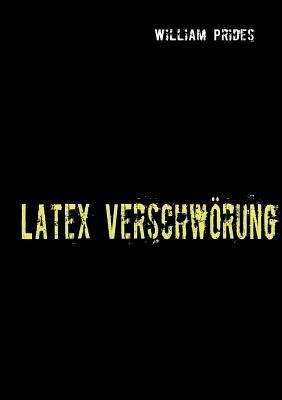 Latex Verschwoerung - William Prides - cover