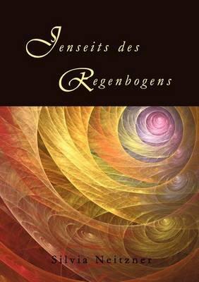 Jenseits des Regenbogens - Silvia Neitzner - cover