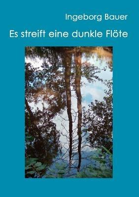 Es streift eine dunkle Flöte - Ingeborg Bauer - cover