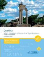 Culmina: Latinum-Prüfungstexte mit kommentierter Musterübersetzung und Kurzgrammatik