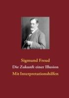 Die Zukunft einer Illusion: Mit Interpretationshilfen - Sigmund Freud - cover