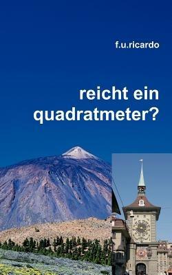 Reicht ein Quadratmeter? - F U Ricardo - cover