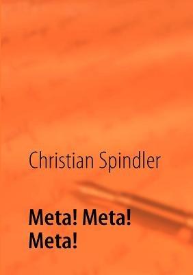 Meta! Meta! Meta! - Christian Spindler - cover