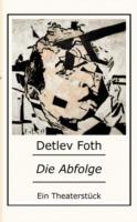 Die Abfolge - Detlev Foth - cover