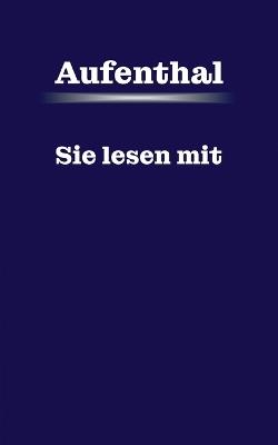 Aufenthal: Sie lesen mit - Martin Ehrhardt - cover