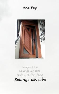 Solange ich lebe - Ana Fay - cover