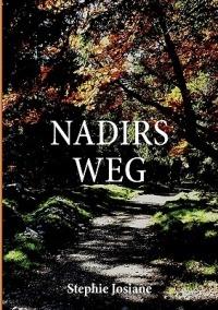 Nadirs Weg - Stephie Josiane - cover