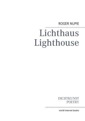 Lichthaus: Gedichte - Roger Nupie - cover