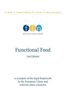 Functional Food: 2nd Edition A synopsis of the legal framework in the European Union and selected other countries - cover