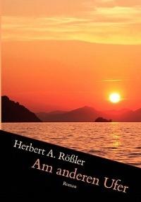 Am anderen Ufer - Herbert a Roessler - cover