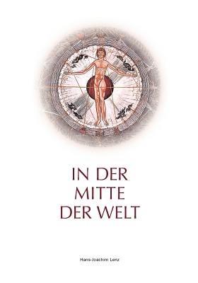 In der Mitte der Welt - Hans-Joachim Lenz - cover