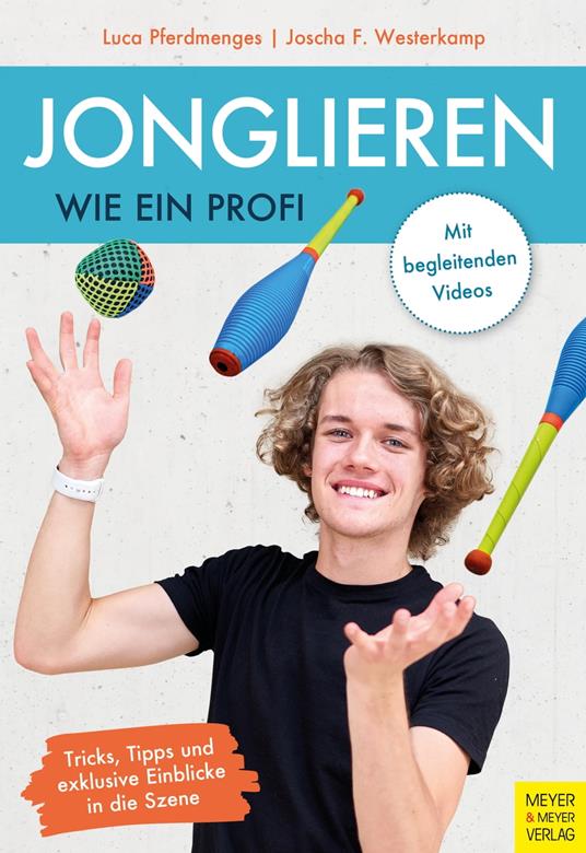 Jonglieren wie ein Profi - Westerkamp Joscha F.,Pferdmenges Luca - ebook