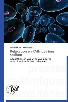 Relaxation En Rmn Des Ions Sodium - Collectif - cover