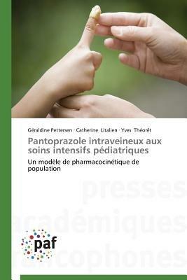 Pantoprazole Intraveineux Aux Soins Intensifs Pediatriques - Collectif - cover