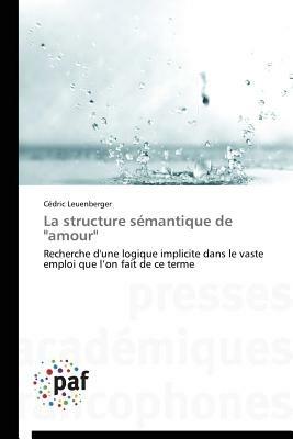 La Structure Semantique de "amour" - Leuenberger-C - cover