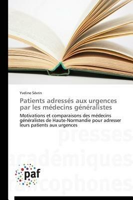 Patients Adresses Aux Urgences Par Les Medecins Generalistes - Sevrin-Y - cover