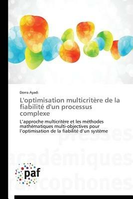 L'Optimisation Multicritere de la Fiabilite d'Un Processus Complexe - Ayadi-D - cover