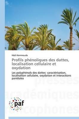 Profils Phenoliques Des Dattes, Localisation Cellulaire Et Oxydation - Hammouda-H - cover