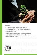La Creation de Valeur Des Alliances (As) Et Des Fusions-Acquisitions