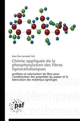 Chimie Appliquee de la Phosphorylation Des Fibres Lignocellulosiques - Yalli-G - cover