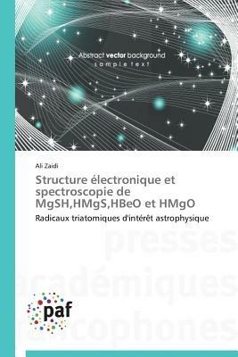 Structure Electronique Et Spectroscopie de Mgsh, Hmgs, Hbeo Et Hmgo - Zaidi-A - cover