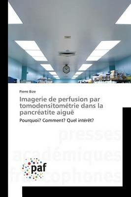 Imagerie de Perfusion Par Tomodensitometrie Dans La Pancreatite Aigue - Bize-P - cover