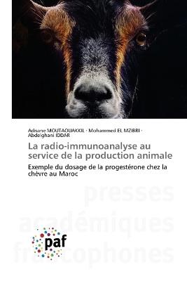La radio-immunoanalyse au service de la production animale - Adnane Moutaouakkil,Mohammed El Mzibri,Abdelghani Iddar - cover