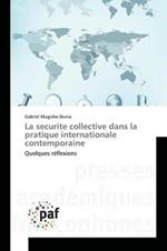 La Securite Collective Dans La Pratique Internationale Contemporaine