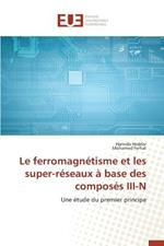 Le Ferromagnetisme Et Les Super-Reseaux A Base Des Composes III-N