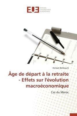 Age de Depart A La Retraite - Effets Sur l'Evolution Macroeconomique - Belkouch-H - cover