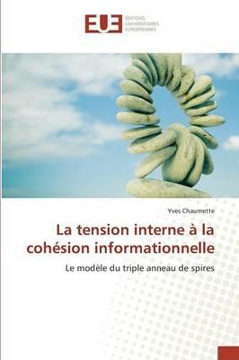 La Tension Interne A La Cohesion Informationnelle - Chaumette-Y - cover