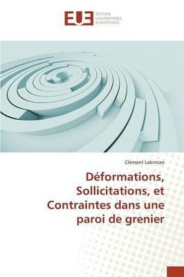 Deformations, Sollicitations, Et Contraintes Dans Une Paroi de Grenier - Collectif - cover
