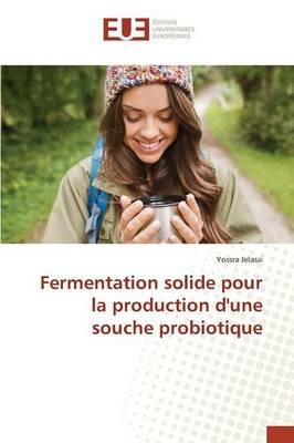 Fermentation Solide Pour La Production d'Une Souche Probiotique - Jelassi-Y - cover
