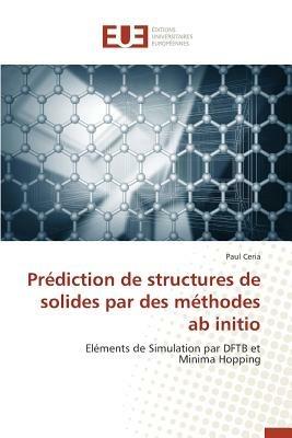Prediction de Structures de Solides Par Des Methodes AB Initio - Ceria-P - cover