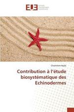 Contribution A L Etude Biosystematique Des Echinodermes