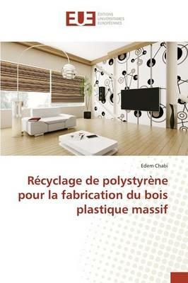 Recyclage de Polystyrene Pour La Fabrication Du Bois Plastique Massif - Chabi-E - cover